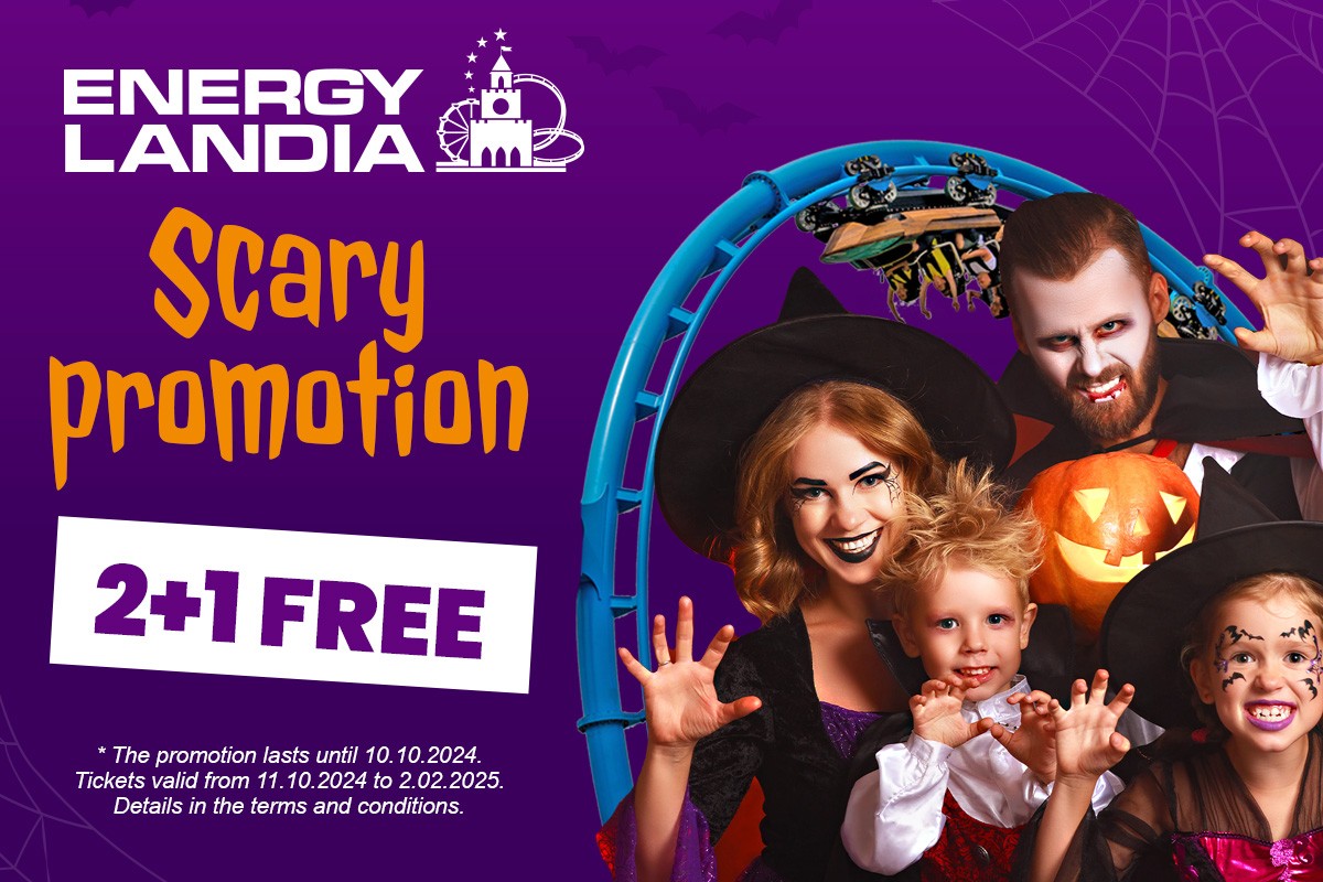 SCARY PROMOTION 2+1 FREE! ENERGYLANDIA Rodzinny Park Rozrywki w Zatorze